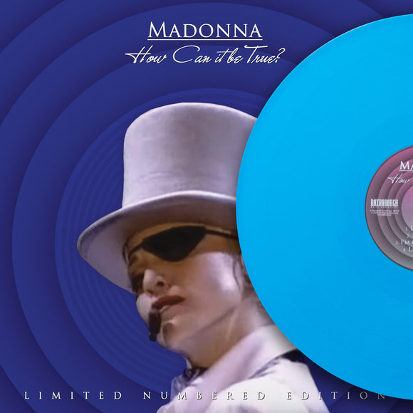 Madonna, HOW CAN IT BE TRUE?, Limited Edition Blue Vinyl, Numbered