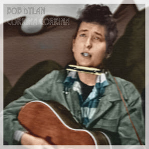 Bob Dylan, CORRINA CORRINA, Limited Edition 180g Light Blue Vinyl